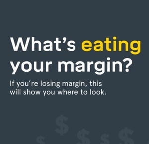 whats eating your margins